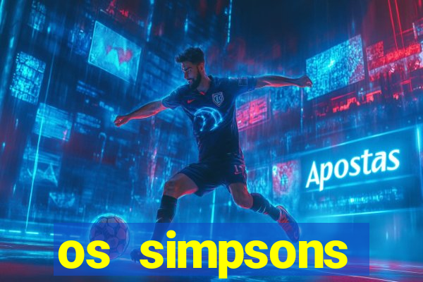 os simpsons assistir online dublado